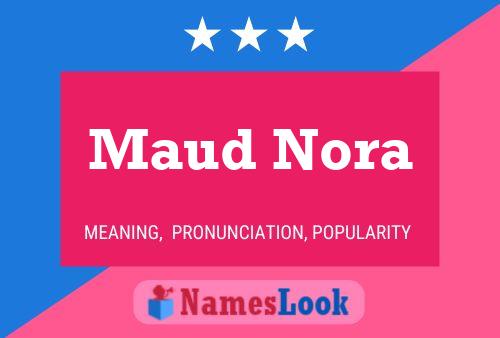 Pôster do nome Maud Nora