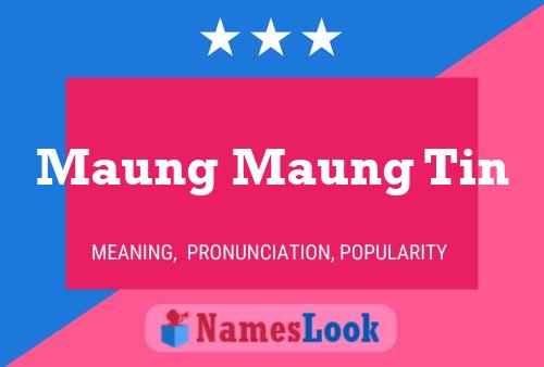 Pôster do nome Maung Maung Tin