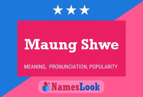 Pôster do nome Maung Shwe