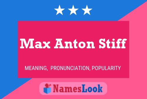 Pôster do nome Max Anton Stiff