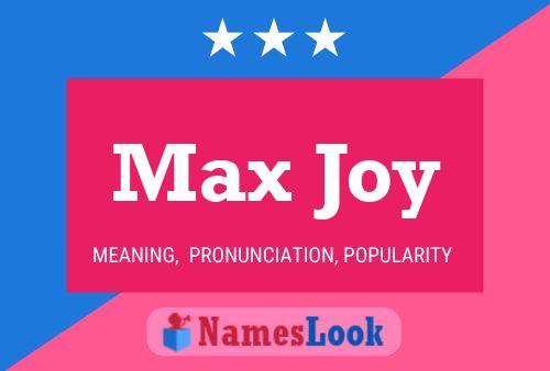 Pôster do nome Max Joy