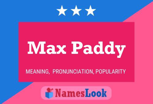 Pôster do nome Max Paddy