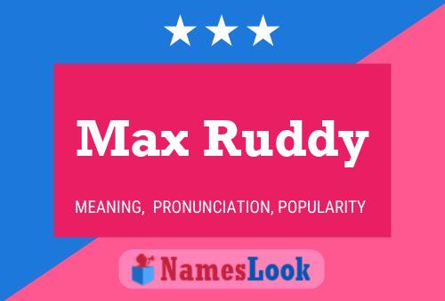 Pôster do nome Max Ruddy