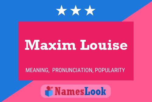 Pôster do nome Maxim Louise