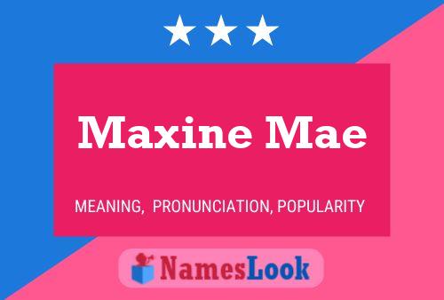 Pôster do nome Maxine Mae