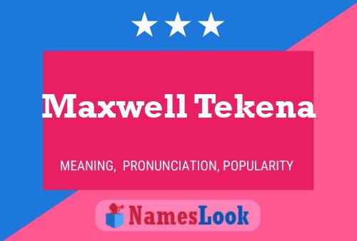 Pôster do nome Maxwell Tekena