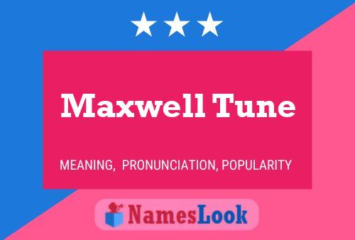 Pôster do nome Maxwell Tune