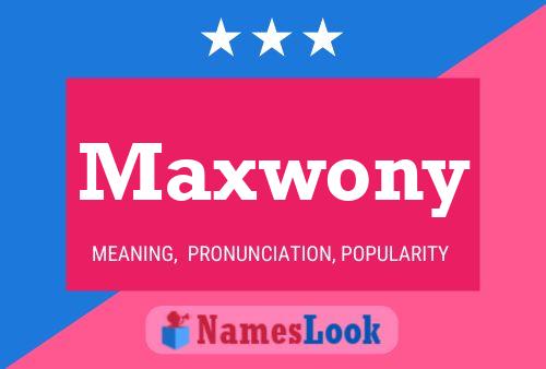 Pôster do nome Maxwony