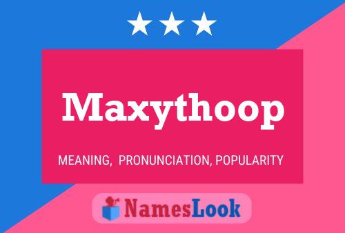 Pôster do nome Maxythoop