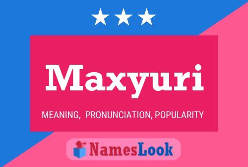 Pôster do nome Maxyuri