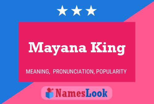 Pôster do nome Mayana King