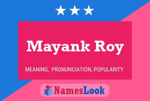 Pôster do nome Mayank Roy