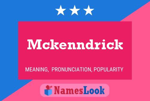 Pôster do nome Mckenndrick