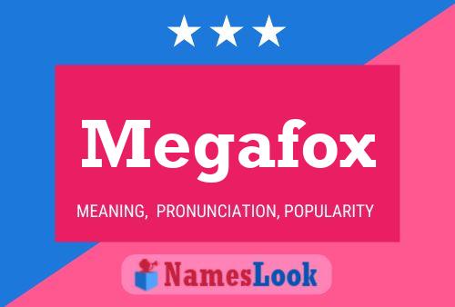 Pôster do nome Megafox