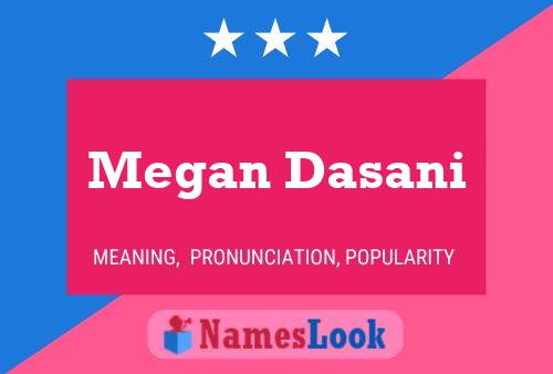 Pôster do nome Megan Dasani