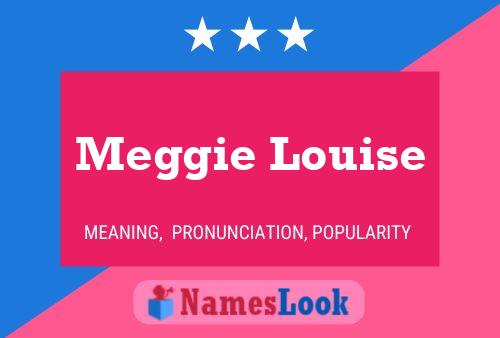 Pôster do nome Meggie Louise