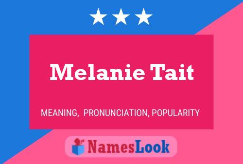 Pôster do nome Melanie Tait