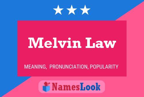 Pôster do nome Melvin Law