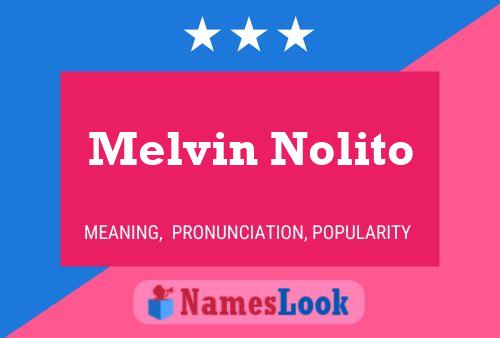 Pôster do nome Melvin Nolito