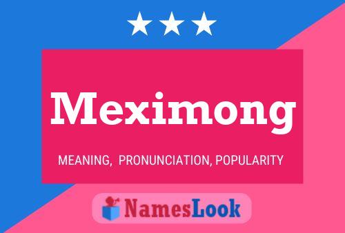 Pôster do nome Meximong