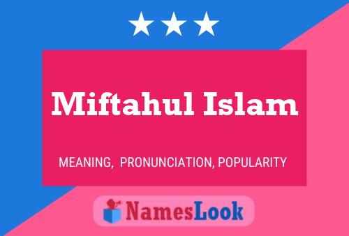 Pôster do nome Miftahul Islam