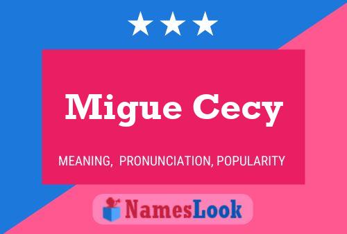 Pôster do nome Migue Cecy