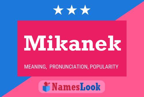 Pôster do nome Mikanek