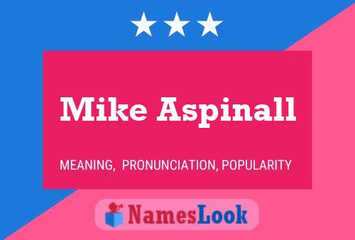 Pôster do nome Mike Aspinall