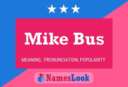 Pôster do nome Mike Bus