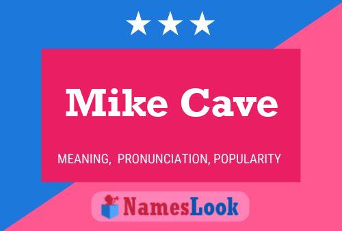 Pôster do nome Mike Cave