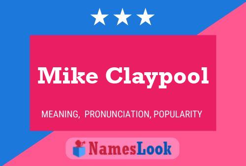 Pôster do nome Mike Claypool