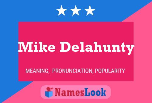 Pôster do nome Mike Delahunty