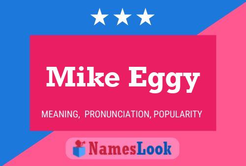 Pôster do nome Mike Eggy