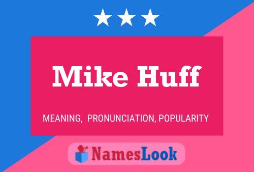 Pôster do nome Mike Huff