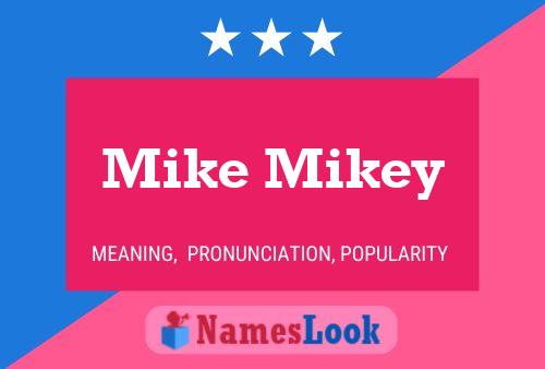 Pôster do nome Mike Mikey