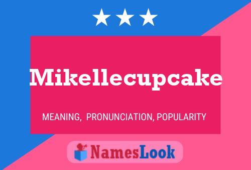 Pôster do nome Mikellecupcake