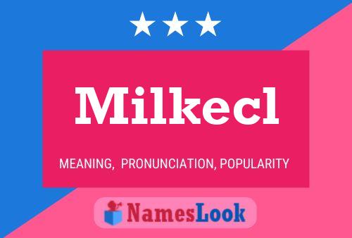 Pôster do nome Milkecl