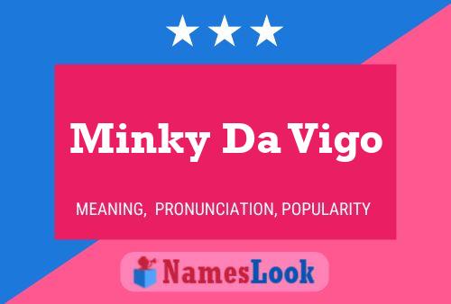 Pôster do nome Minky Da Vigo