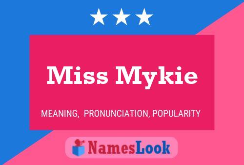 Pôster do nome Miss Mykie