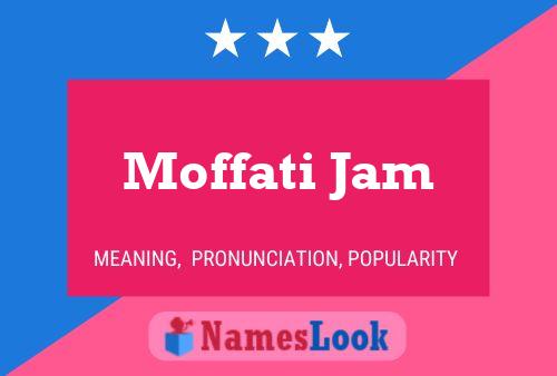 Pôster do nome Moffati Jam