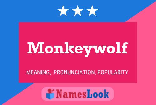 Pôster do nome Monkeywolf