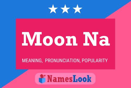 Pôster do nome Moon Na