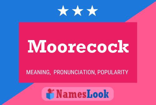 Pôster do nome Moorecock