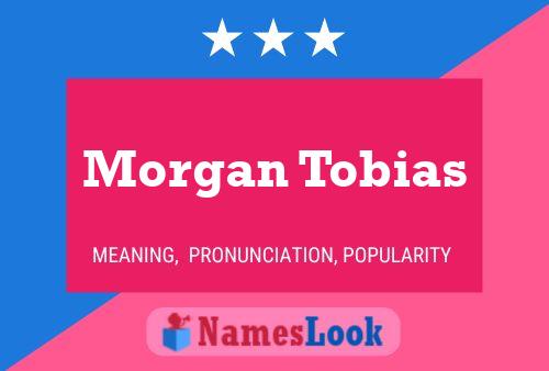 Pôster do nome Morgan Tobias