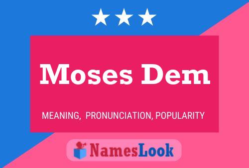 Pôster do nome Moses Dem