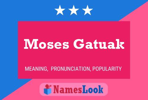 Pôster do nome Moses Gatuak