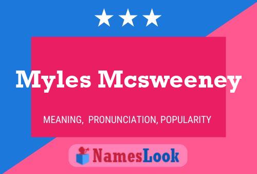 Pôster do nome Myles Mcsweeney