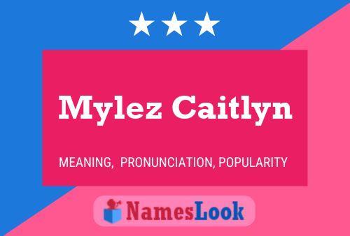 Pôster do nome Mylez Caitlyn