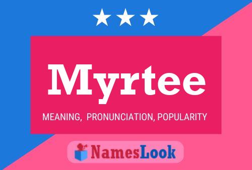 Pôster do nome Myrtee