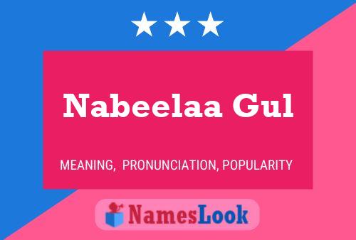 Pôster do nome Nabeelaa Gul